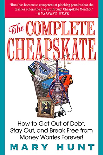 Beispielbild fr The Complete Cheapskate: How to Get Out of Debt, Stay Out, and Break Free from Money Worries Forever zum Verkauf von SecondSale