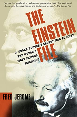 Stock image for The Einstein File: J. Edgar Hoover's Secret War Against the World's Most Famous Scientist for sale by Revaluation Books