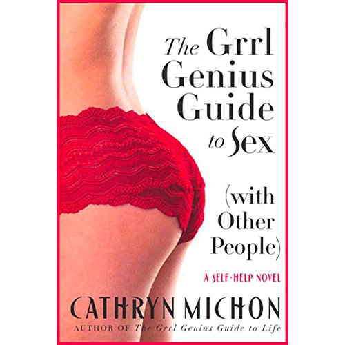 9780312316389: The Grrl Genius Guide to Sex (with Other People): A Self-Help Novel