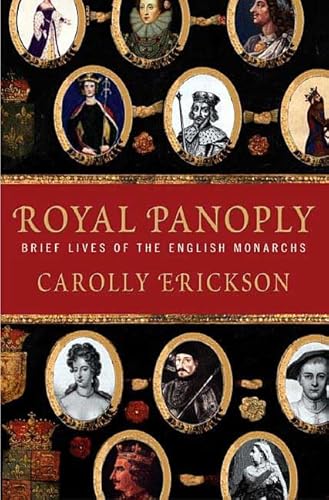 Beispielbild fr Royal Panoply: Brief Lives of the English Monarchs zum Verkauf von SecondSale