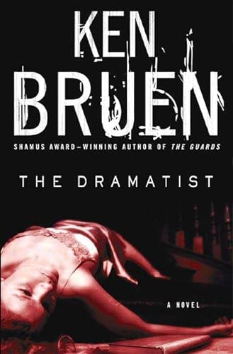 The Dramatist: A Novel (Jack Taylor Series) (9780312316471) by Bruen, Ken