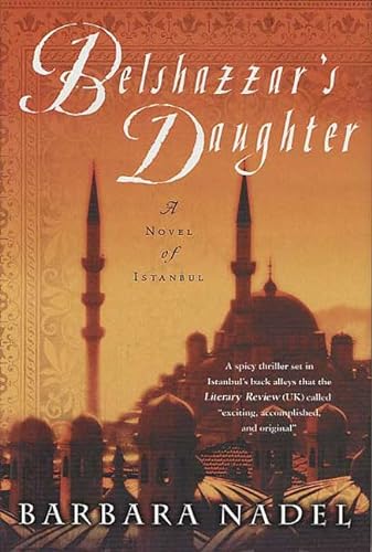 Imagen de archivo de Belshazzar's Daughter : A Novel of Istanbul a la venta por Better World Books: West