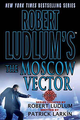 Imagen de archivo de Robert Ludlum's The Moscow Vector: A Covert-One Novel a la venta por SecondSale