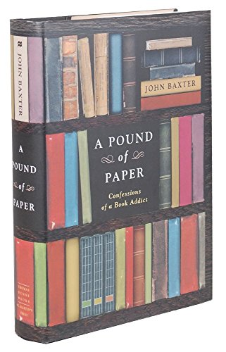 Stock image for A Pound of Paper : Confessions of a Book Addict for sale by Better World Books