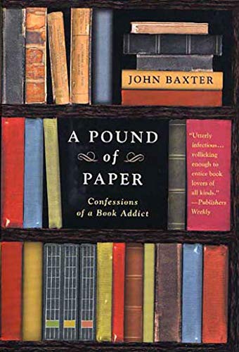 Beispielbild fr A Pound of Paper: Confessions of a Book Addict zum Verkauf von BooksRun