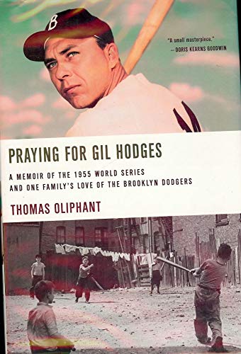 Beispielbild fr Praying for Gil Hodges : A Memoir of the 1955 World Series and One Family's Love of the Brooklyn Dodgers zum Verkauf von Better World Books