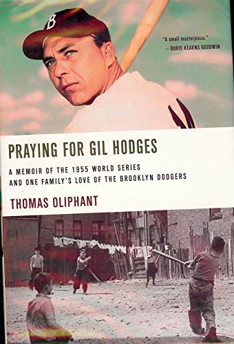 Imagen de archivo de Praying for Gil Hodges: A Memoir of the 1955 World Series and One Family's Love of the Brooklyn Dodgers a la venta por Your Online Bookstore