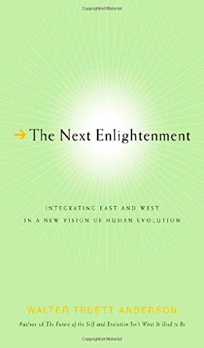 Stock image for The Next Enlightenment: Integrating East and West in a New Vision of Human Evolution for sale by Your Online Bookstore