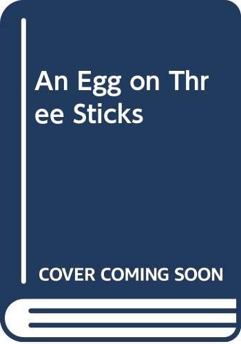 9780312317744: An Egg on Three Sticks