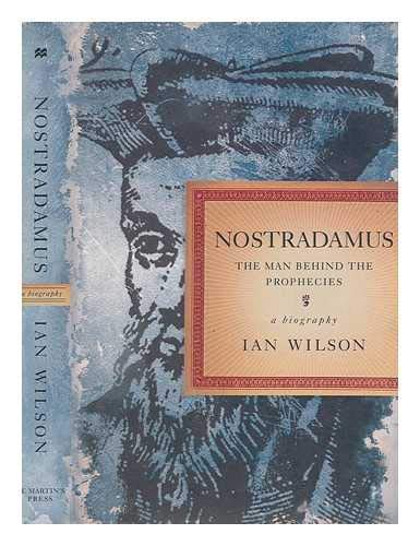 NOSTRADAMUS: THE MAN BEHIND THE PROPHECIES