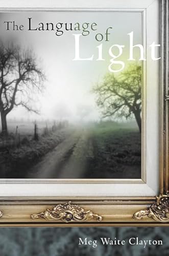 Beispielbild fr The Language of Light: A Novel zum Verkauf von BookHolders