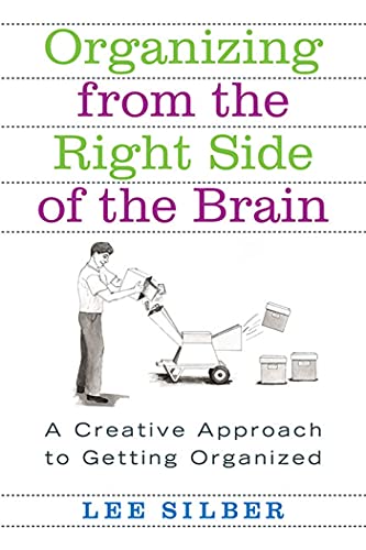 Beispielbild fr Organizing from the Right Side of the Brain: A Creative Approach to Getting Organized zum Verkauf von Wonder Book