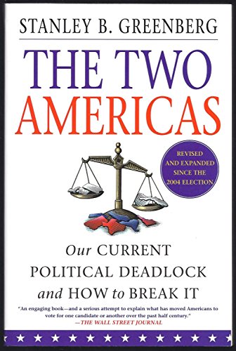 9780312318390: The Two Americas: Our Current Political Deadlock and How to Break It