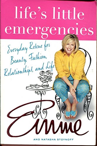 9780312319052: Life's Little Emergencies: Everyday Rescue for Beauty, Fashion, Relationships, and Life