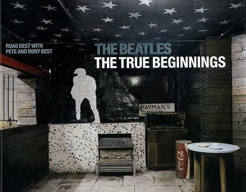 The Beatles: The True Beginnings