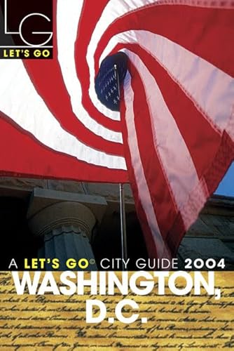 9780312320010: Lg: Washington DC 2004 (Let's Go: Washington, D.C.) [Idioma Ingls]