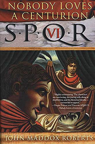 Beispielbild fr SPQR VI: Nobody Loves a Centurion : A Mystery zum Verkauf von Better World Books