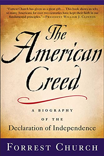 Beispielbild fr The American Creed : A Biography of the Declaration of Independence zum Verkauf von Better World Books