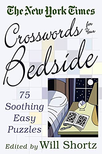 9780312320324: The New York Times Crosswords for Your Bedside: 75 Soothing, Easy Puzzles (New York Times Crossword Puzzles)