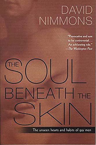 9780312320409: The Soul Beneath the Skin: The Unseen Hearts and Habits of Gay Men