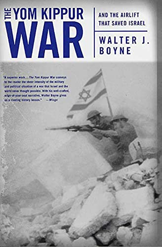 Stock image for The Yom Kippur War: And the Airlift Strike That Saved Israel for sale by ZBK Books