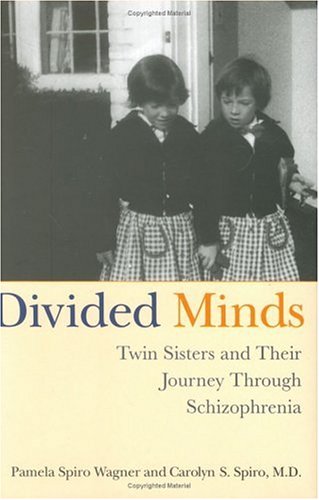 Stock image for Divided Minds : Twin Sisters and Their Journey Through Schizophrenia for sale by Better World Books