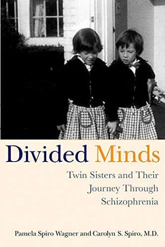 Stock image for Divided Minds: Twin Sisters and Their Journey Through Schizophrenia for sale by ThriftBooks-Atlanta