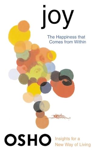 9780312320744: Joy: The Happiness That Comes from within (Insights for a New Way of Living)