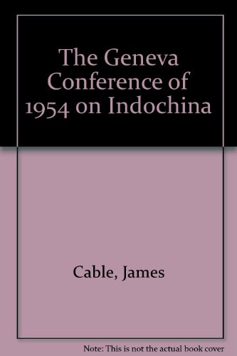 Imagen de archivo de The Geneva Conference of Nineteen Fifty-Four on Indochina a la venta por Better World Books