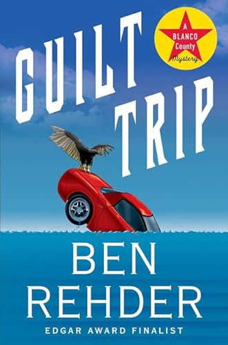 

Guilt Trip: A Blanco County, Texas, Novel [signed]