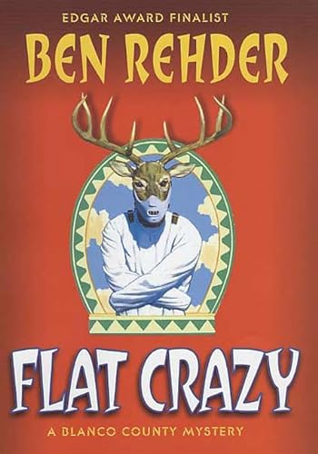 9780312321352: Flat Crazy: A Blanco County, Texas, Novel (Game Warden John Marlin)