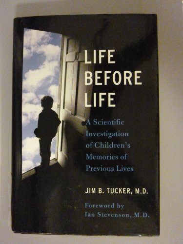 9780312321376: Life Before Life: A Scientific Investigation of Children's Memories of Previous Lives
