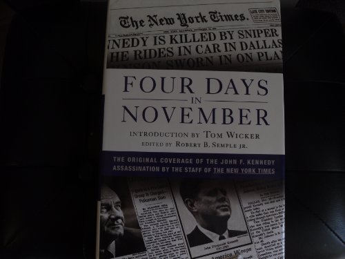 Imagen de archivo de Four Days in November: The Original Coverage of the John F. Kennedy Assassination a la venta por Books of the Smoky Mountains