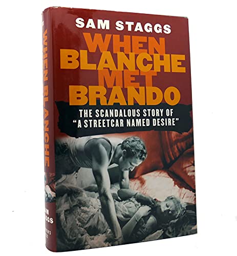 Stock image for When Blanche Met Brando: The Scandalous Story of "A Streetcar Named Desire" for sale by Wonder Book