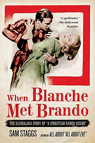 9780312321666: When Blanche Met Brando: The Scandalous Story of a Streetcar Named Desire
