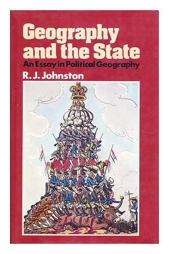 Geography and the State: An Essay in Political Geography (9780312321727) by Johnston, R. J.
