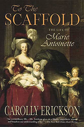 9780312322052: To the Scaffold: The Life of Marie Antoinette