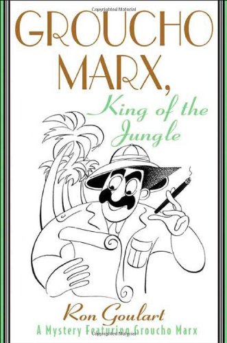 Stock image for Groucho Marx, King of the Jungle: A Mystery Featuring Groucho Marx for sale by ThriftBooks-Atlanta