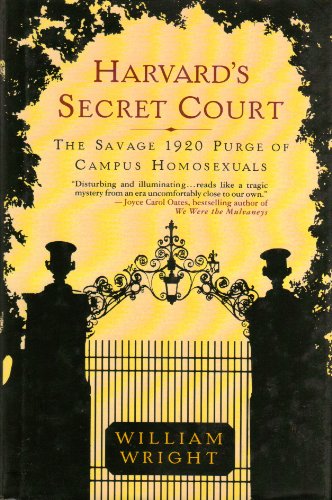 9780312322717: Harvard's Secret Court: The Savage 1920 Purge of Campus Homosexuals