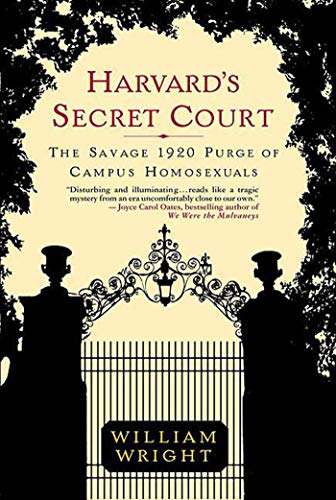 Beispielbild fr Harvard's Secret Court : The Savage 1920 Purge of Campus Homosexuals zum Verkauf von Better World Books