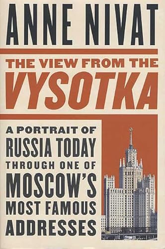 Beispielbild fr The View from the Vysotka : A Portrait of Russia Today zum Verkauf von Better World Books: West