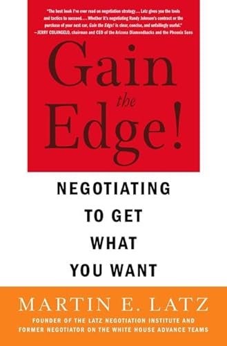 9780312322816: Gain the Edge: Negotiating to Get What You Want