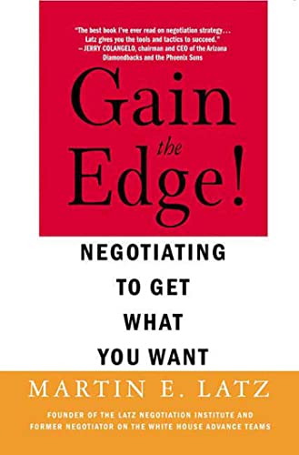 Imagen de archivo de Gain the Edge!: Negotiating to Get What You Want a la venta por SecondSale