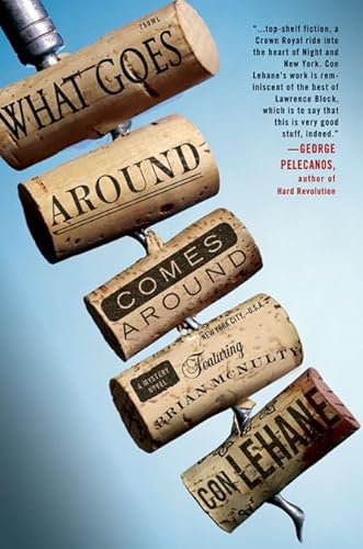 Beispielbild fr What Goes Around Comes Around: A Mystery Novel Featuring Bartender Brian McNulty zum Verkauf von ThriftBooks-Dallas