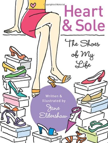 Imagen de archivo de Heart and Sole: The Shoes of My Life a la venta por Wonder Book