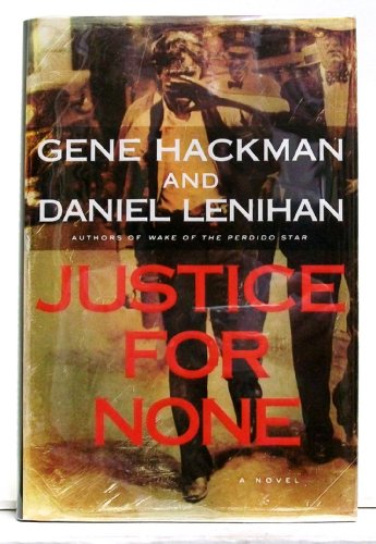 Stock image for Justice For None: A Novel for sale by Once Upon A Time Books