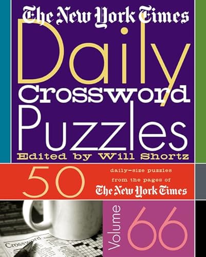 Beispielbild fr The New York Times Daily Crossword Puzzles Volume 66: 50 Daily-Size Puzzles from the Pages of The New York Times zum Verkauf von Redux Books