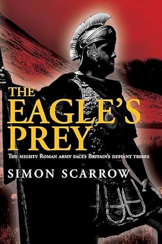 THE EAGLE'S PREY : A Novel of the Roman Army