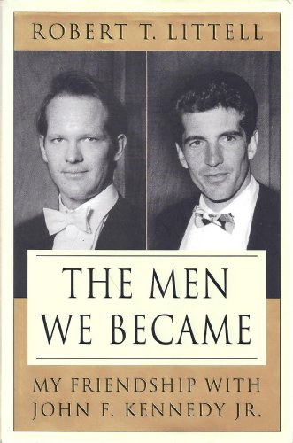 Stock image for The Men We Became: My Friendship with John F. Kennedy, Jr. for sale by SecondSale