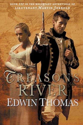 Imagen de archivo de Treason's River (The Reluctant Adventures of Lieutenant Martin Jerrold) a la venta por SecondSale